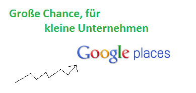 Die Bedeutung eines Google Places-Eintrag für kleine Unternehmen